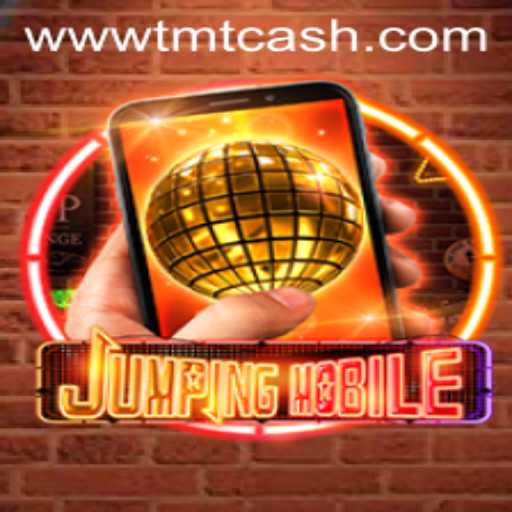 Jumpingmobile: Navigating the Exciting World of TMTCash APK