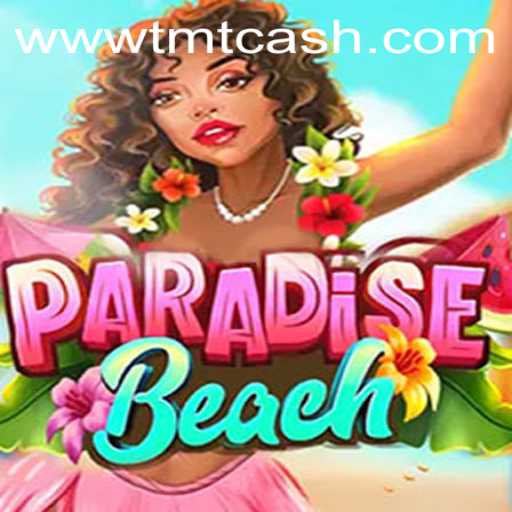 ParadiseBeach: Dive into the Ultimate Gaming Experience with TMTCash APK